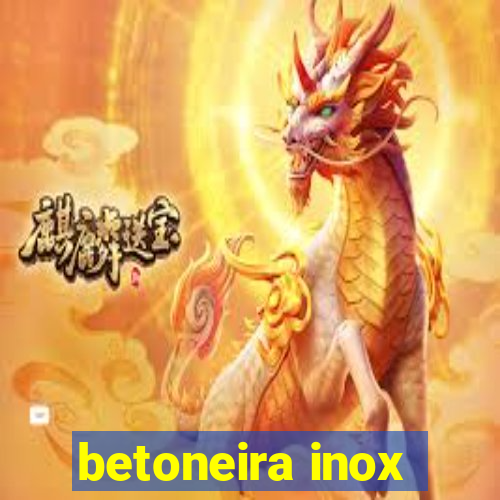 betoneira inox